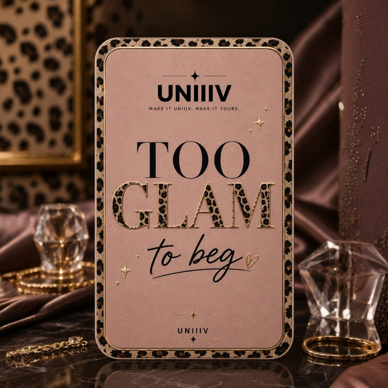 TOO GLAM TO BEG COLLECTION